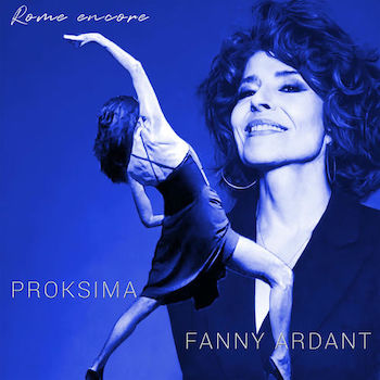 Rome encore Proksima Fanny Ardant