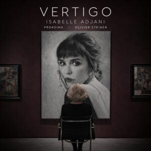 VERTIGO – Isabelle Adjani, Olivier Steiner et Paola Cardone
