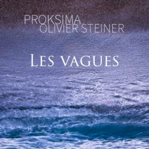 Pochette du single Les vagues de PROKSIMA avec Olivier Steiner